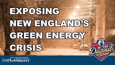 Exposing New England’s Green Energy Crisis #InTheDugout – December 4, 2024
