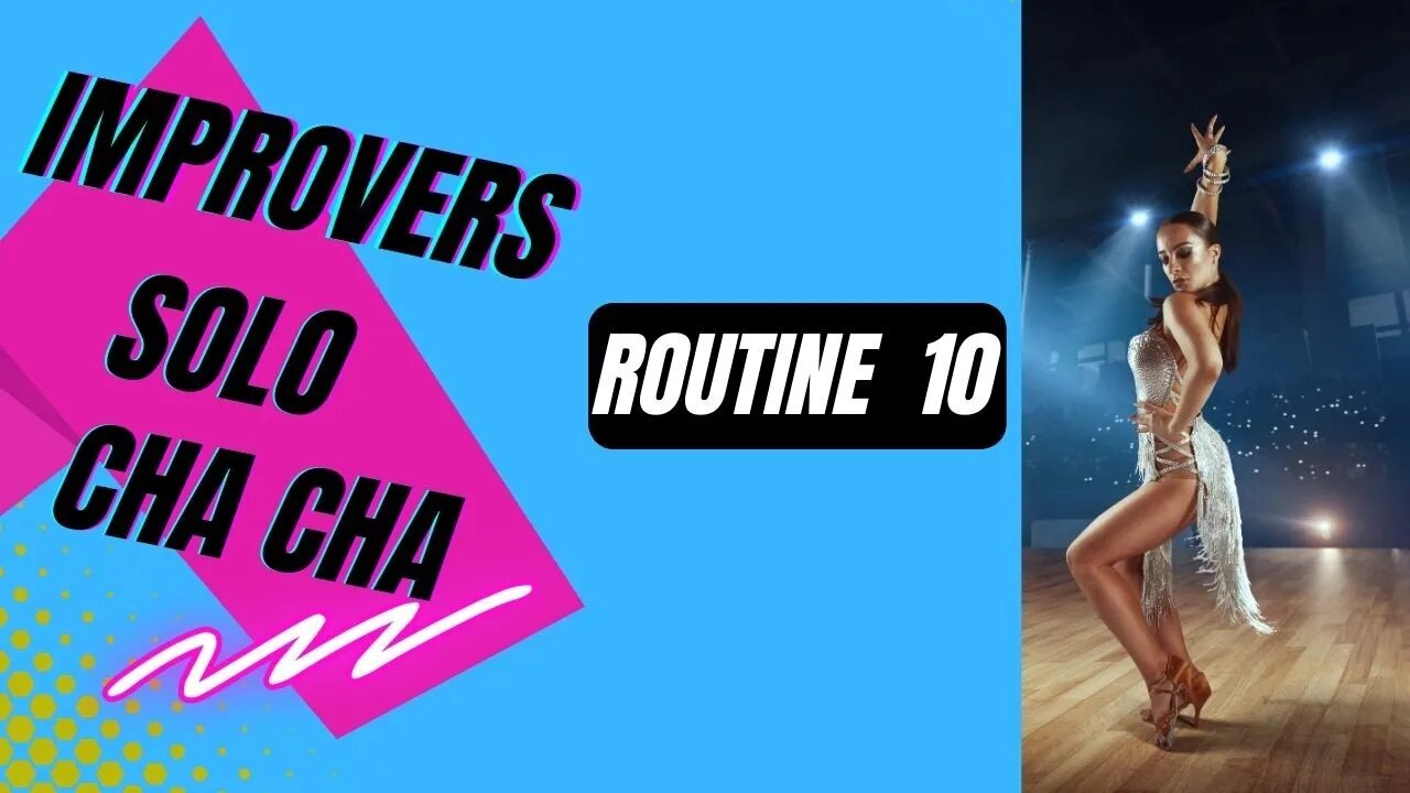 IMPROVERS SOLO LATIN DANCE | Cha Cha Cha | Practice Routine 10 (Summary)