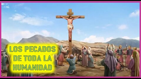 LOS PECADOS DE TODA LA HUMANIDAD - CAPITULO 232 - VIDA DE JESUS Y MARIA POR ANA CATALINA EMERICK