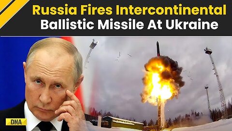 PMC PERSPECTIVE 11/21/24 WW3 .. RUSSIA FIRES ICBM MISSLE..