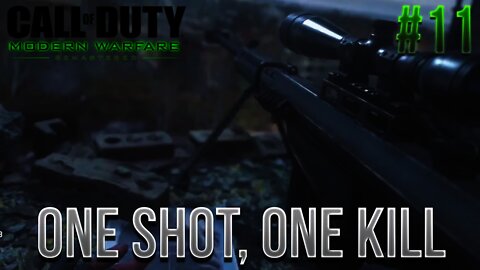 Modern Warfare Remastered - One Shot, One Kill (Sniping Mission) - Part 11