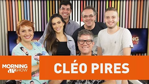 Cléo Pires - Morning Show - 21/03/18