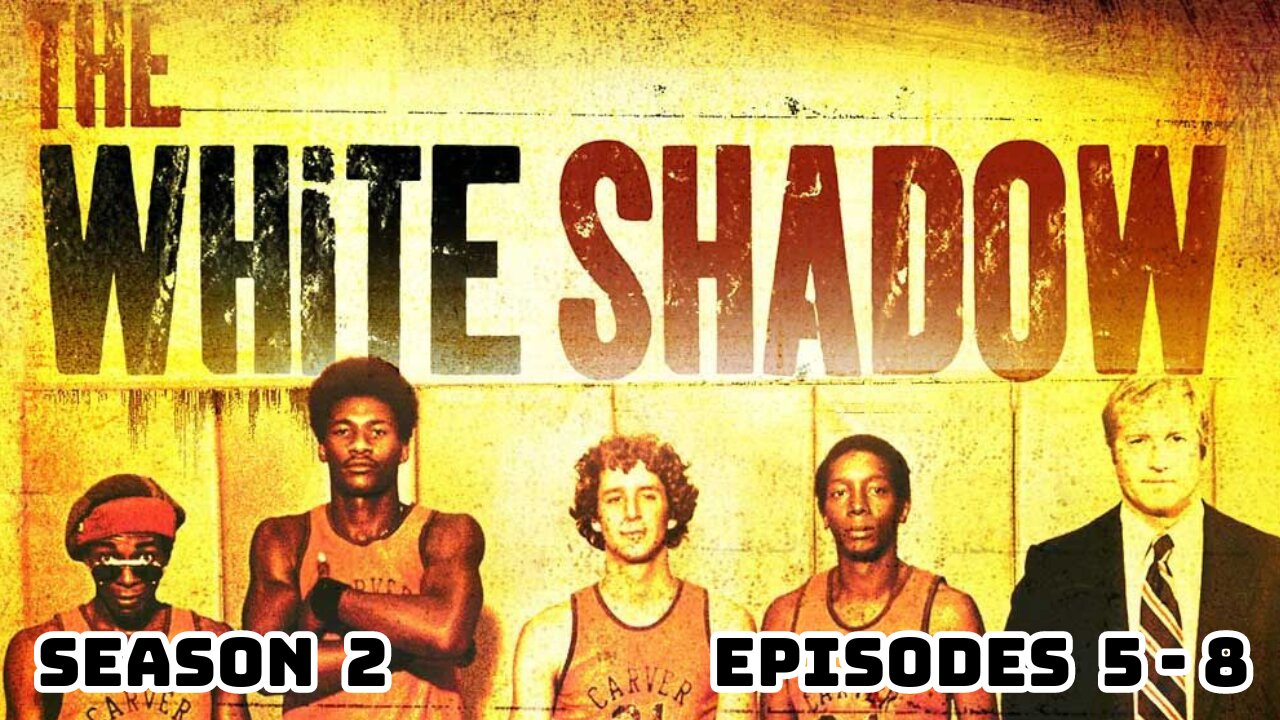 The White Shadow | Season series #2 | Episodes 5 -8