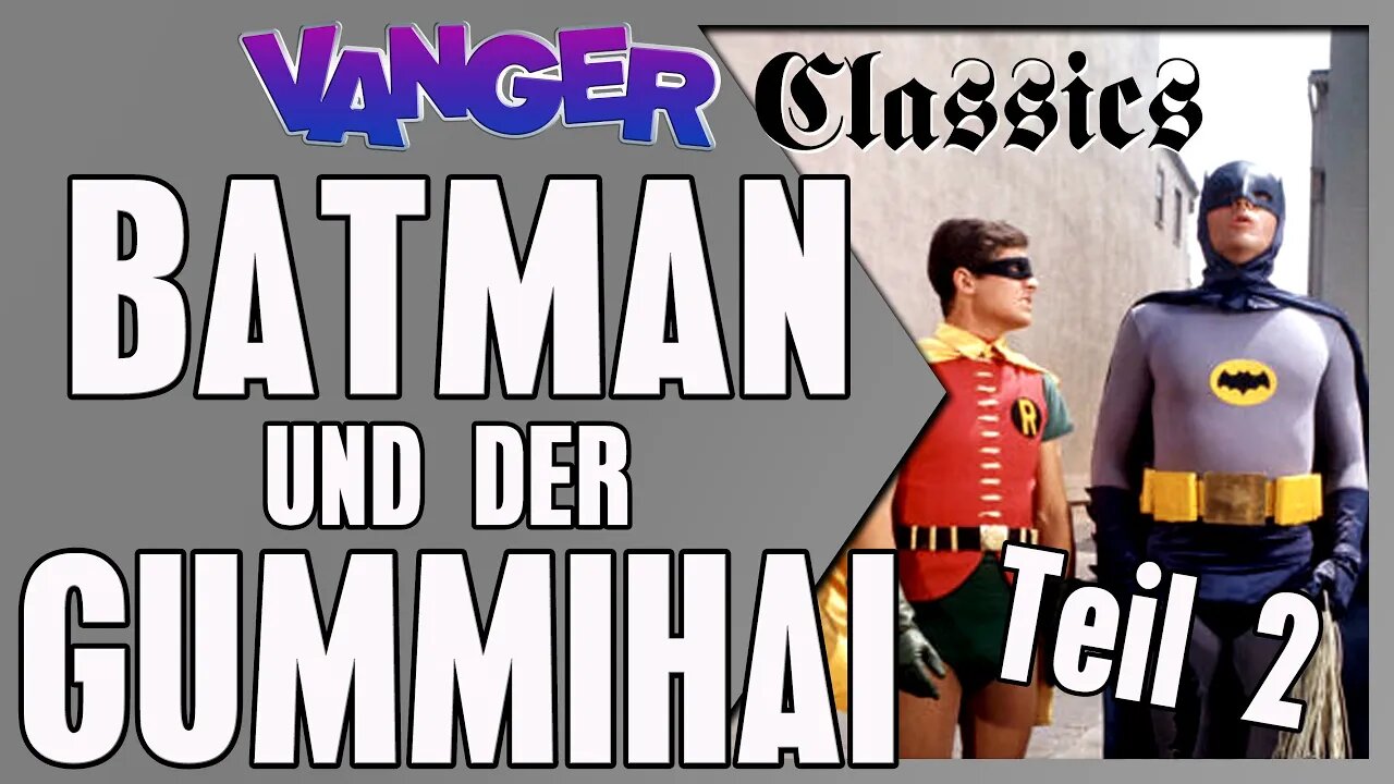 Batman und der Gummihai Teil 2
