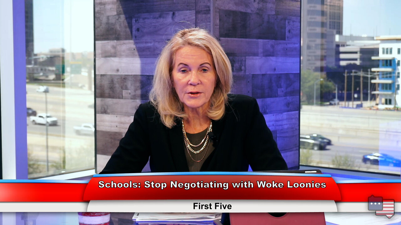 Schools: Stop Negotiating with Woke Loonies | First Five 4.13.22