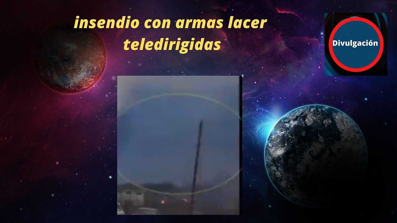 insendio con armas lacer teledirigidas