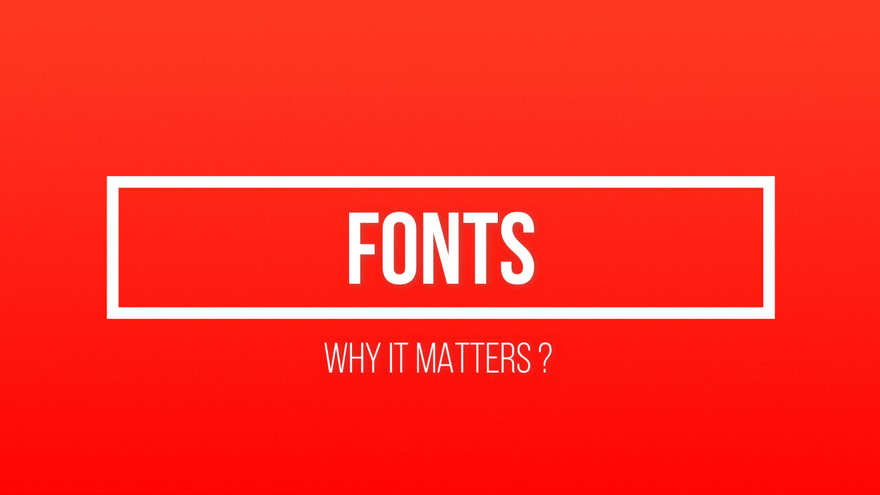 Why Fonts Matter