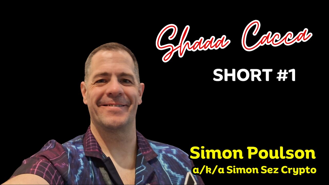 SHAAA CACCA 1 Simon Poulson Simon Sez Crypto