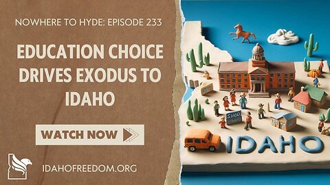 Nowhere To Hyde -- Education Choice Drives Exodus to Idaho