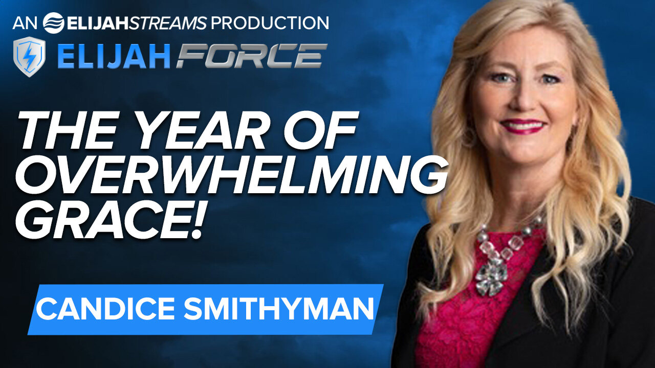 CANDICE SMITHYMAN: 5785: THE YEAR OF OVERWHELMING GRACE!