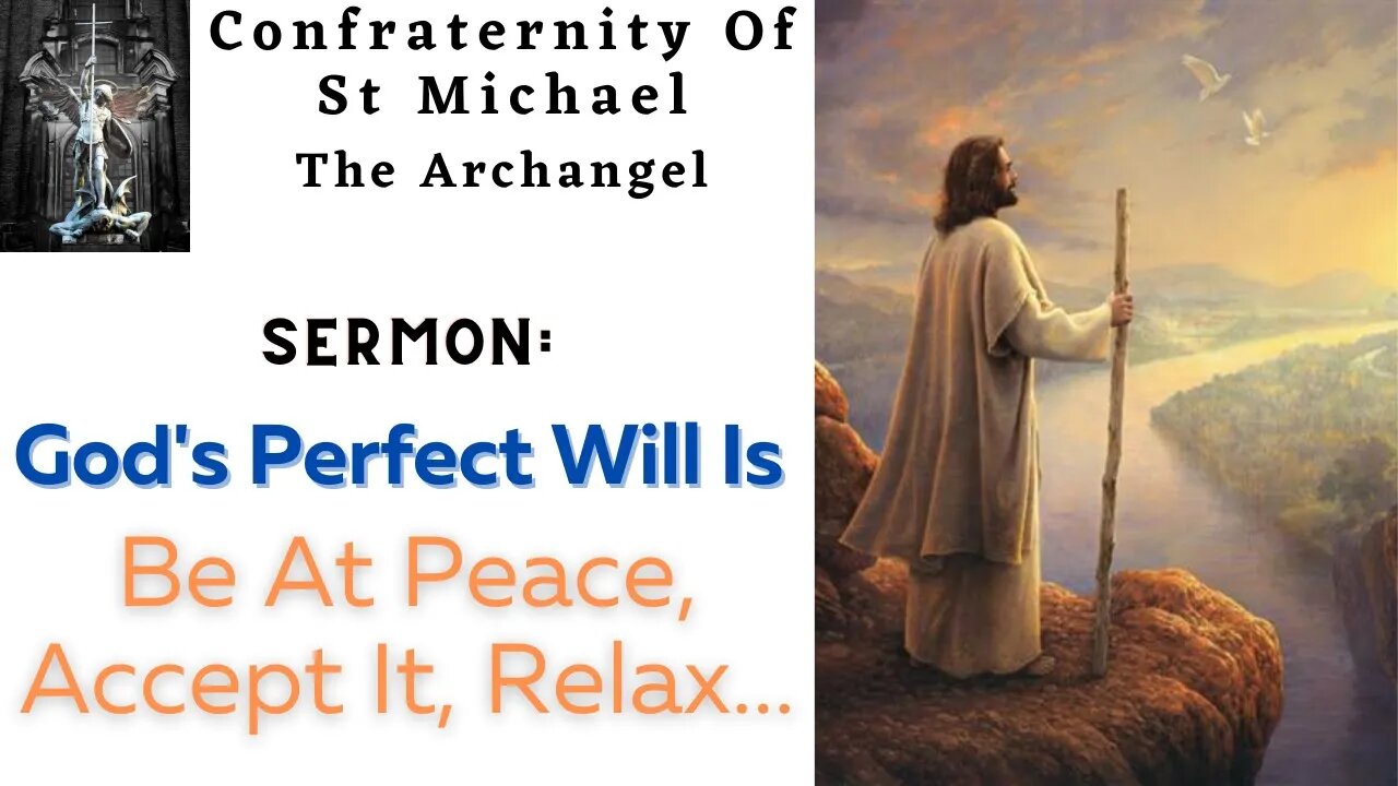 Sermon: God's Perfect Will Is, Be At Peace, Accept It, Relax. Catholic Homily. Lent, Sacred Heart.