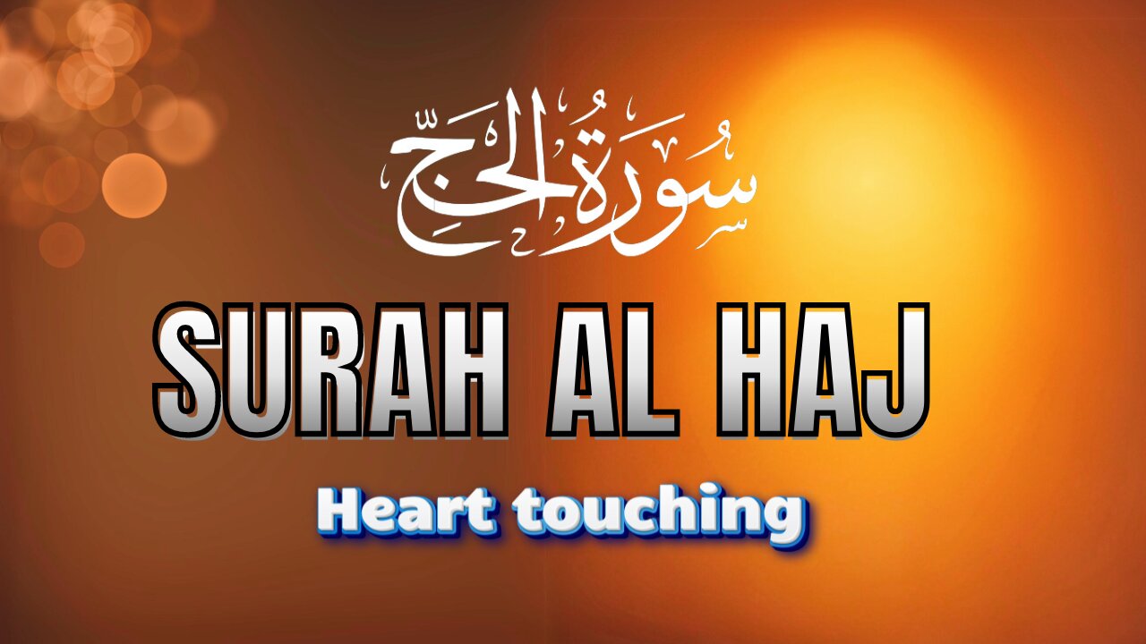 Surah Al-Hajj beautiful Quran recitation-Best heart touching tilawat Relaxing Recitation Su-#quran..