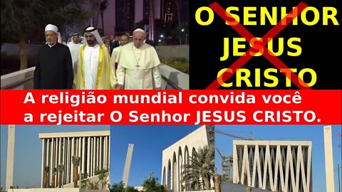 A religião mundial convida você a rejeitar O Senhor JESUS CRISTO