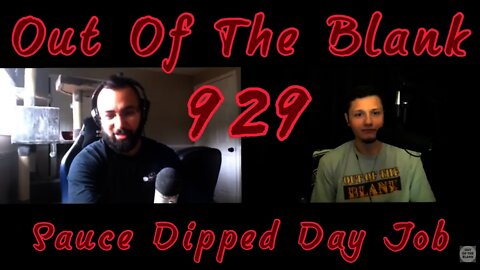 Out Of The Blank #929 - Sauce Dipped Day Job (Joshua Williams)