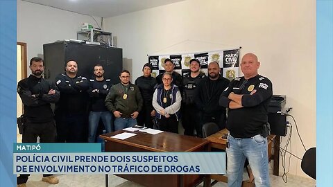 Matipó: Polícia Civil prende 2 suspeitos de envolvimento no tráfico de drogas.