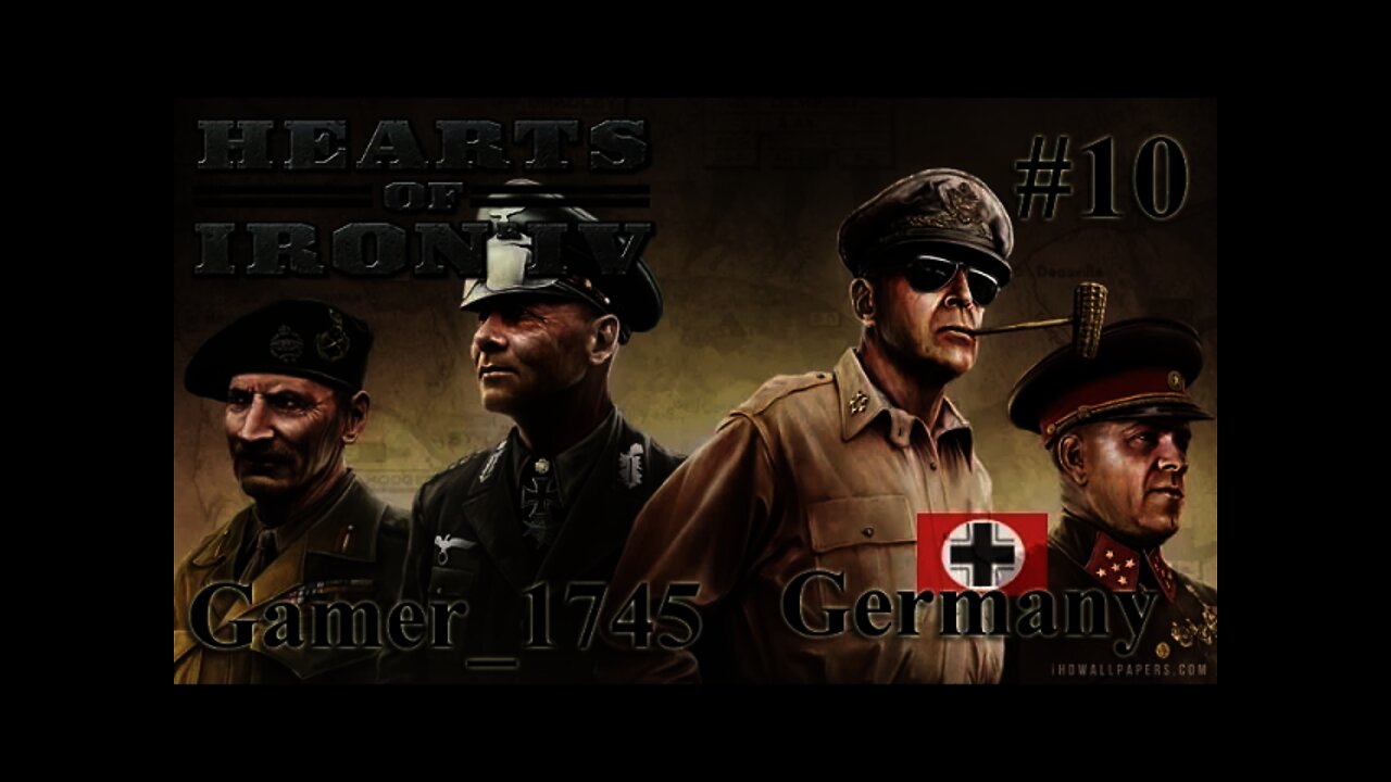 Let's Play Hearts of Iron IV - Germany - 10