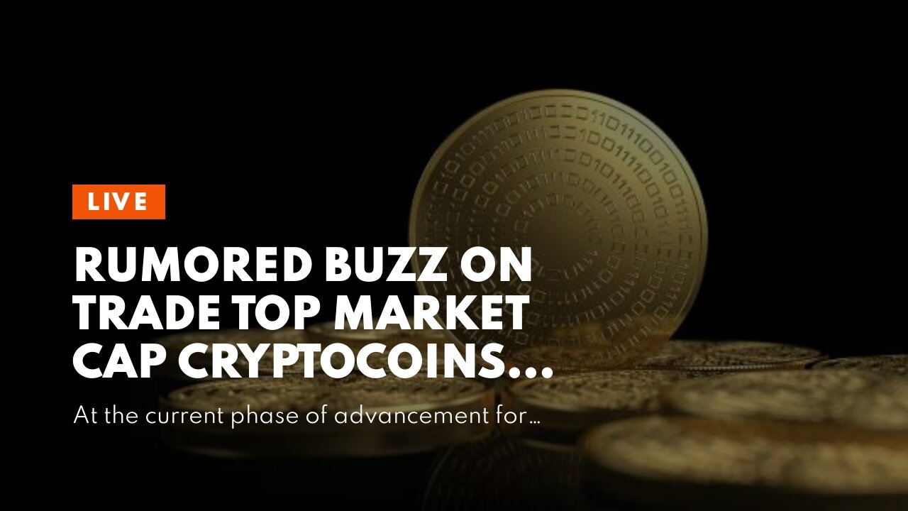 Rumored Buzz on Trade Top Market Cap CryptoCoins - eToro