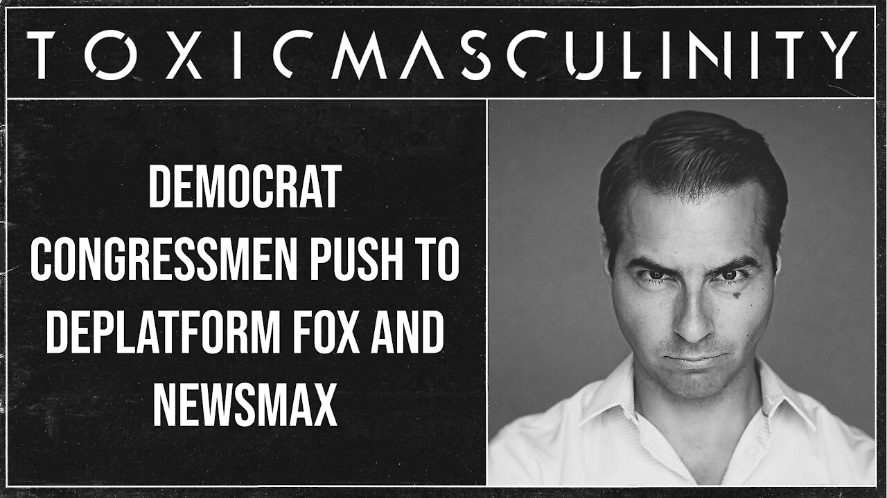 Democrat Congressmen Push to Deplatform Fox and Newsmax