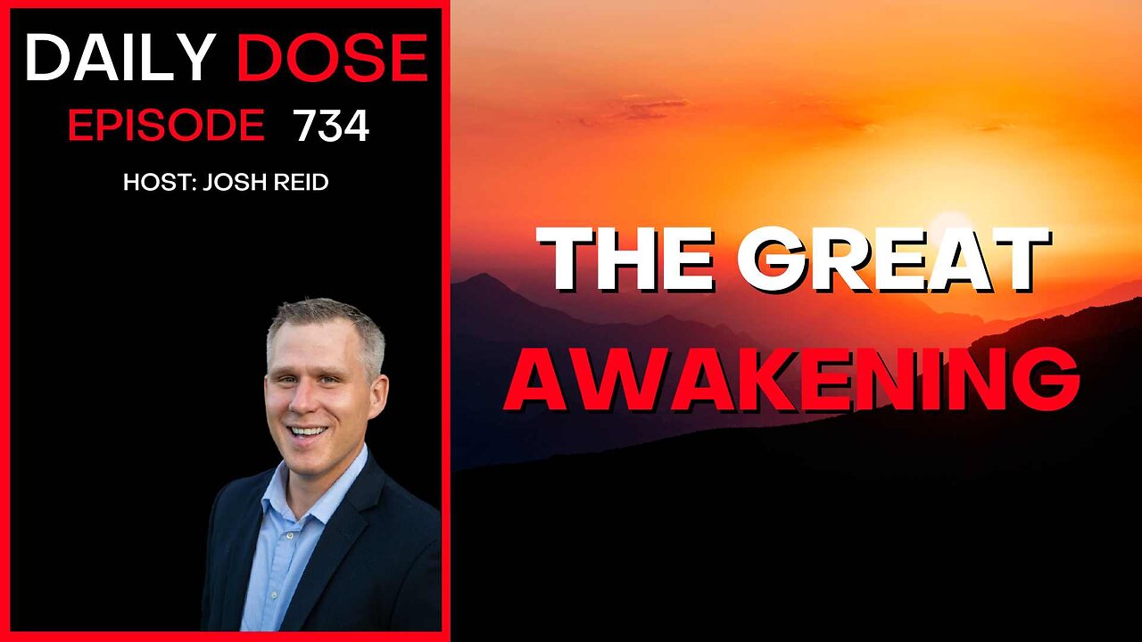 The Great Awakening | Ep. 734 - Daily Dose