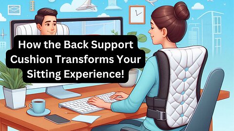 How the Back Support Cushion Transforms Your Sitting Experience!