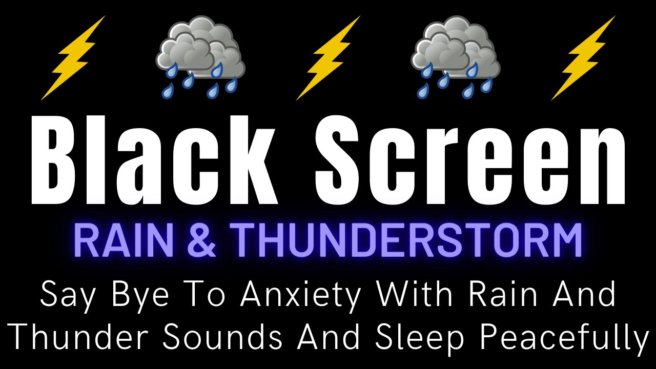 Say Bye To Anxiety With Rain And Thunder Sounds And Sleep Peacefully || Rain & Thunder Black Screen