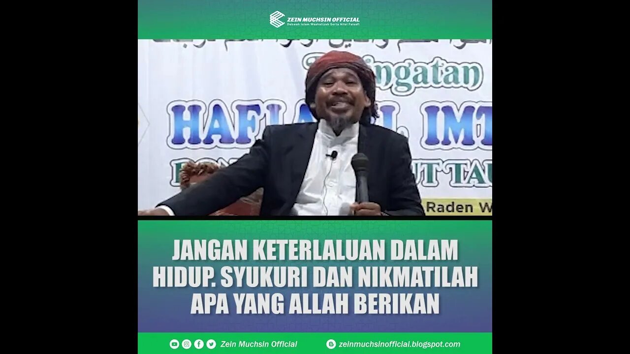 Jangan Keterlaluan Dalam Hidup, Syukuri dan Nikmati Apa Yang Allah Berikan - Ustadz Zein Muchsin