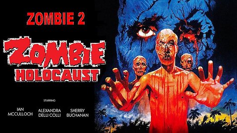ZOMBIE 2: ZOMBIE HOLOCAUST 1980 Medical Team Finds Zombies on Remote Island UNCUT MOVIE HD & W/S