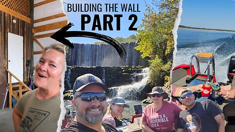 Building The Wall Part 2 with @WhiteRockNATION | Lake and Waterfalls with Eric and Jeni