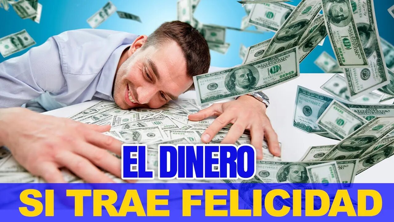 EL DINERO TE HACE FELIZ