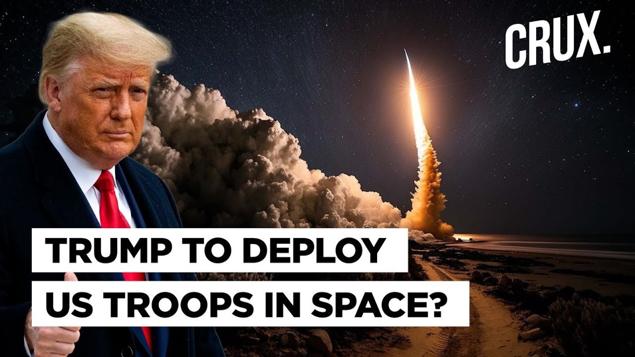 ‘Time Has Come…’ Trump To Follow His 2019 Creation ‘Space Force’ With ‘Space Guard’ If Elected