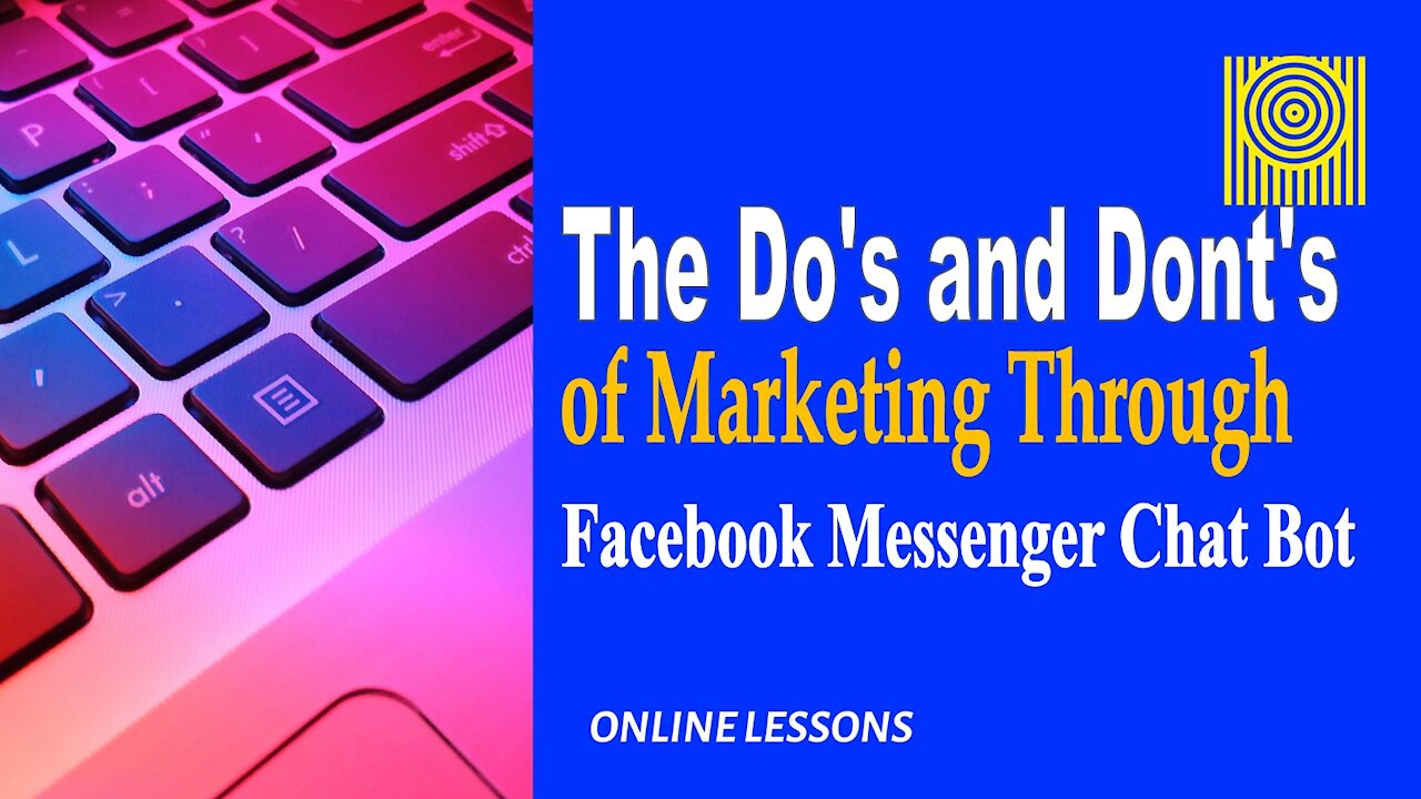 The Dos and Donts of Marketing Through Facebook Messenger Chat Bot