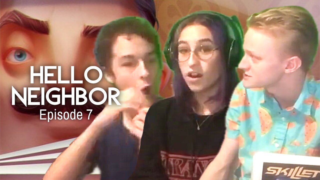 Hello Neighbor w/ Devyn and Dylan - Episode 7