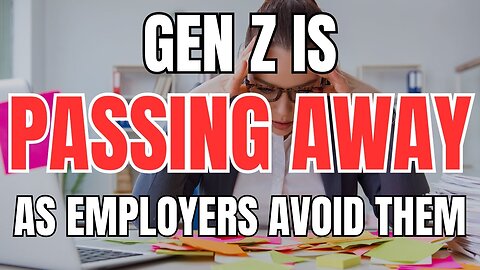 Gen Z is Passing Away as Employers Call Them Toxic