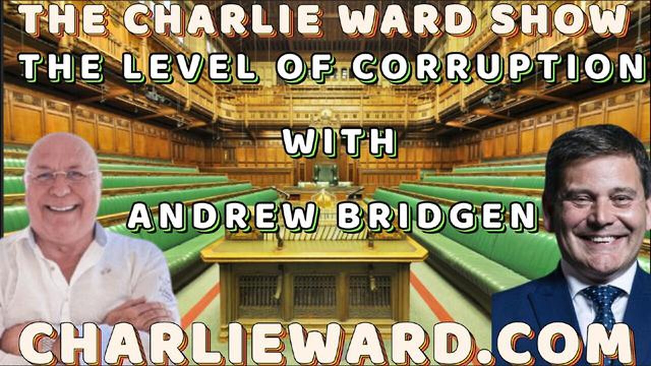 The Level Of Corruption With Andrew Bridgen & Charlie Ward