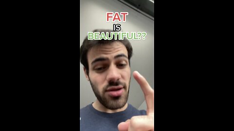 Fat is Beautiful?