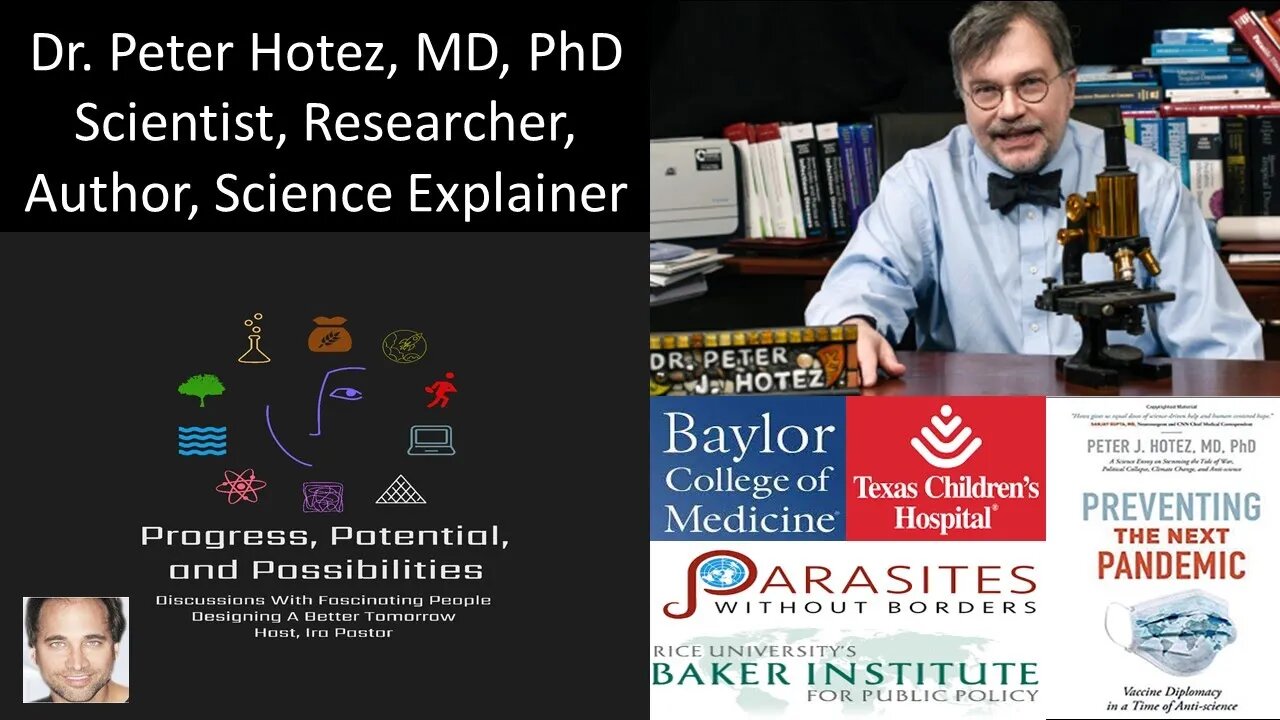 Dr. Peter J. Hotez - Baylor College of Medicine - Scientist, Researcher, Author, Science Explainer