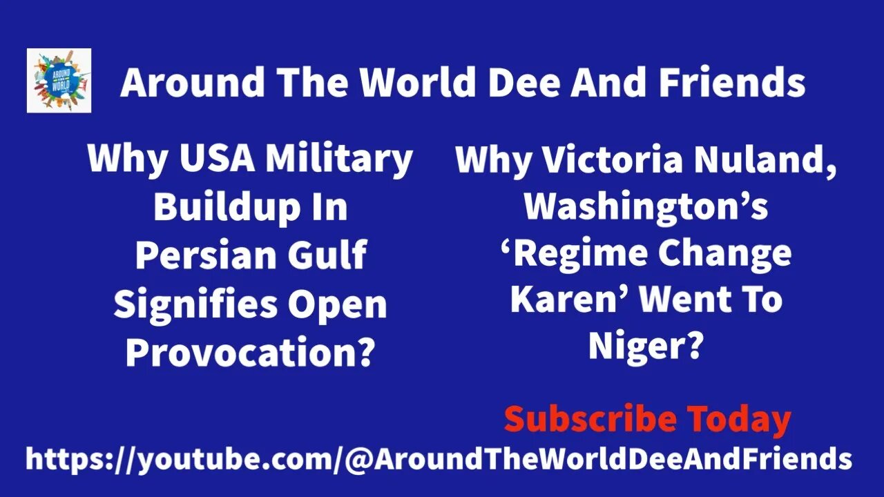 Why Is US Provoking Persian Gulf? Why ‘Regime Change Karen’ Went To Niger?