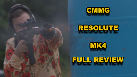 CMMG Resolute - Full Review