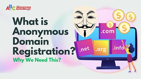 What is Anonymous Domain Registration and Why We Need This?