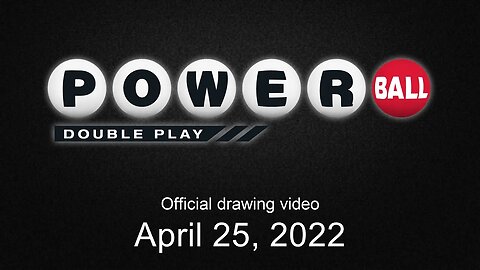 Powerball Double Play drawing for April 25, 2022