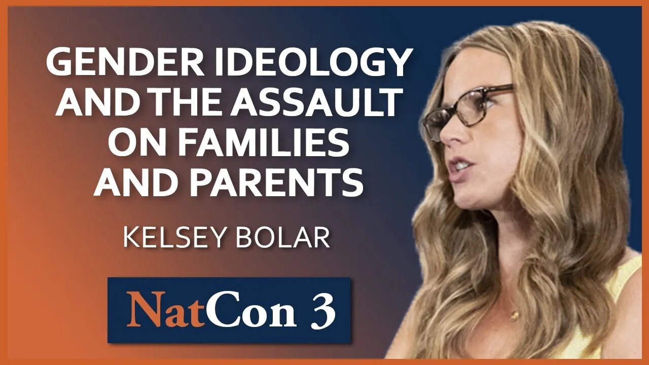 Kelsey Bolar | Gender Ideology and the Assault on Families and Parents | NatCon 3 Miami