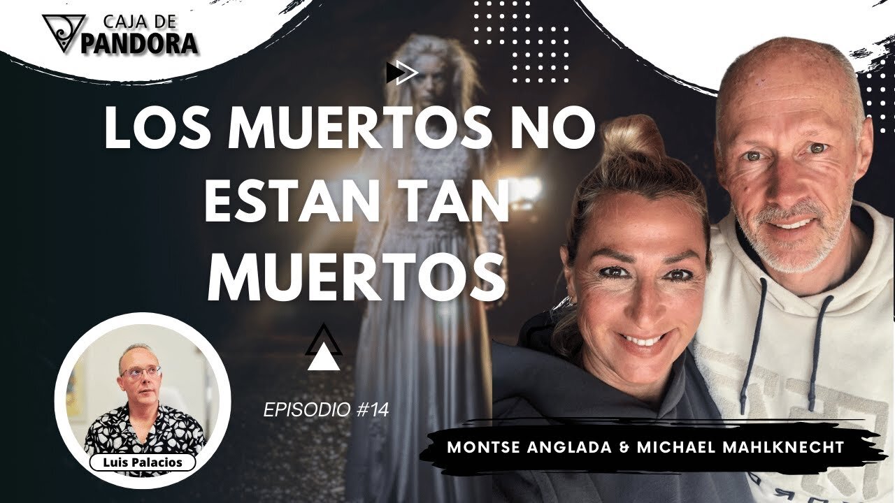 LOS MUERTOS NO ESTAN TAN MUERTOS con Montse Anglada y Michael Mahlknecht