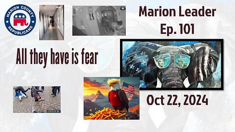 Marion Leader Ep 101 All they have is fear