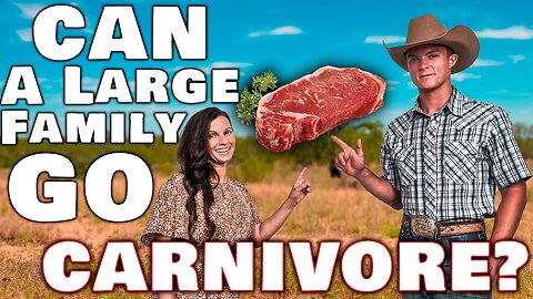 Can A LARGE Family GO Carnivore? • Can You Afford It?