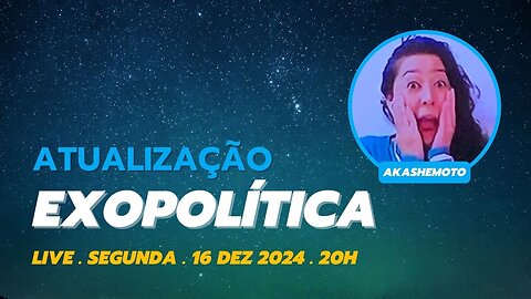 Exopolítica | Live 16 dez 2024