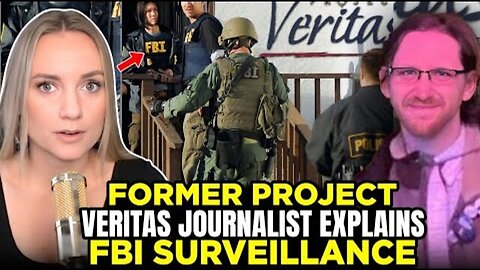 Former Project Veritas Journalist on FBI Surveillance