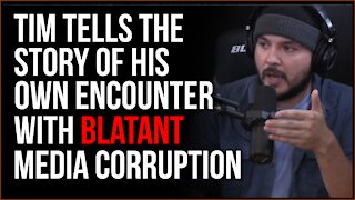 Tim Pool Tells His Story Of EXTREME Corruption In Media, Journos Are Prevented From Telling Truth