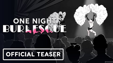 One Night: Burlesque [PC, Switch] - November 3 2023