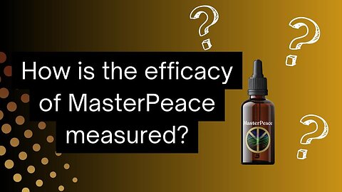 HOW IS THE EFFICACY OF MASTERPEACE MEASURED?