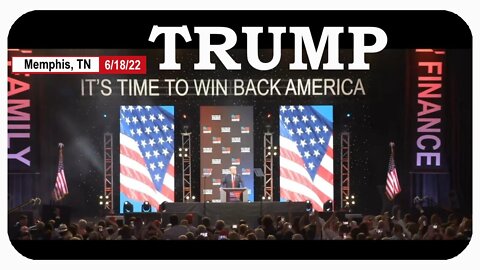 Trump * American Freedom Tour * Memphis, TN 6/18/22